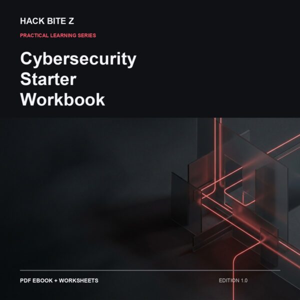 Cover of Cybersecurity Starter Workbook by Hack Bite Z, with dark panels and red light paths